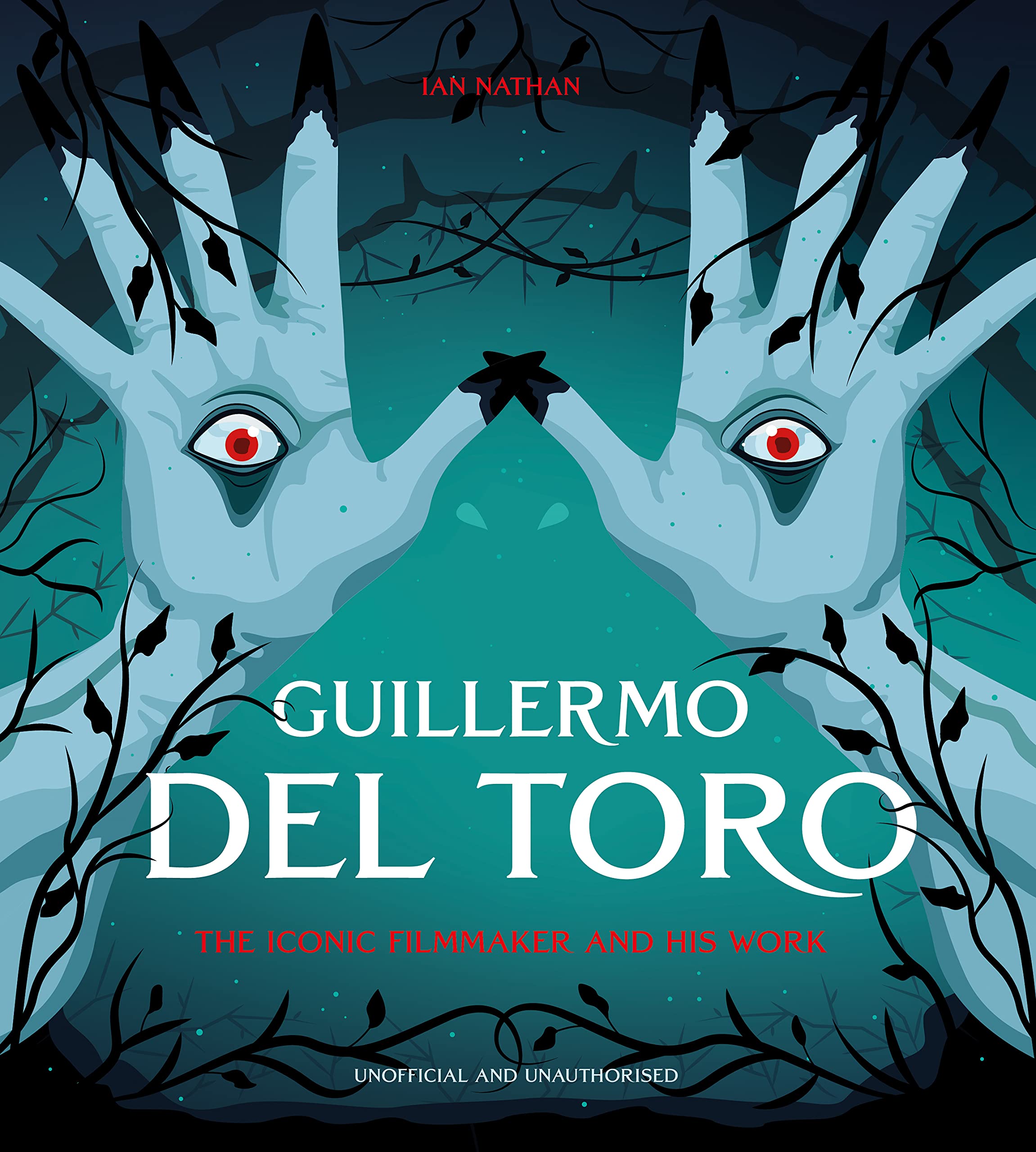 Guillermo del Toro - The Iconic Filmmaker and his Work - Cover Artwork